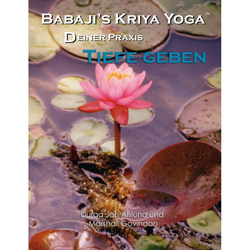 Babaji´s Kriya Yoga - Deiner Praxis Tiefe geben von Durga Jan Ahlund, Marshall Govindan, Pappband, 2018, 1987972104