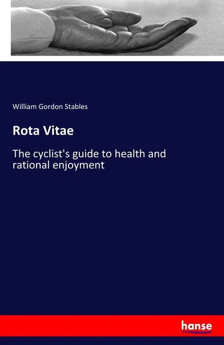 Rota Vitae: Buch von William Gordon Stables