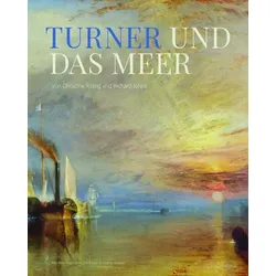 Turner und das Meer