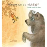 minedition AG Warum hast du mich lieb?