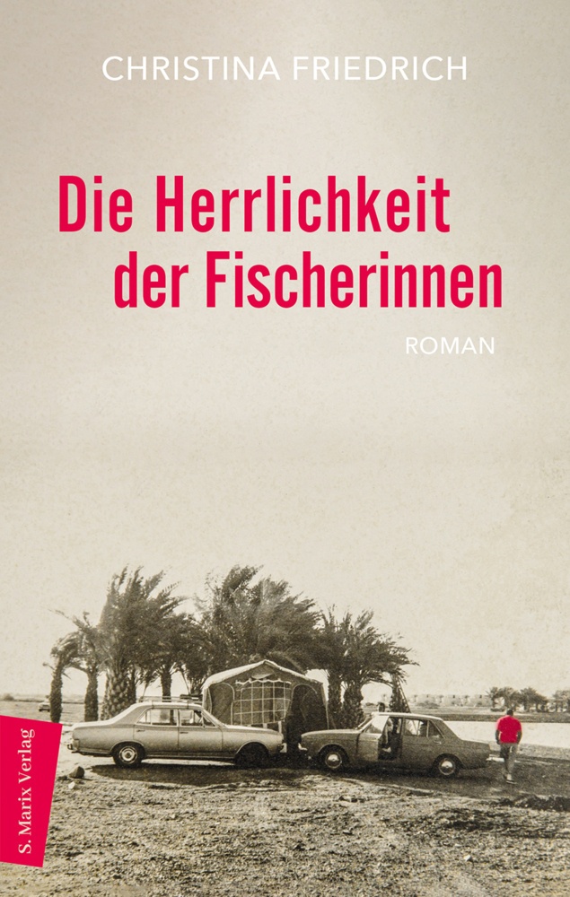 Die Herrlichkeit Der Fischerinnen - Christina Friedrich  Gebunden