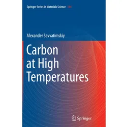 Carbon at High Temperatures, Fachbücher von Alexander Savvatimskiy