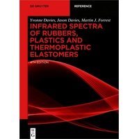 Infrared Spectra of Rubbers Plastics and Thermoplastic Elastomers: eBook von Yvonne Davies/ Jason Davies/ Martin J. Forrest