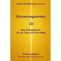 Epubli Erinnerungswirken (3): Das Therapiebuch für die Tiere und