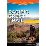 Wilderness Press Pacific Crest Trail: Southern California: From the Mexican Border to Tuolumne Meadows