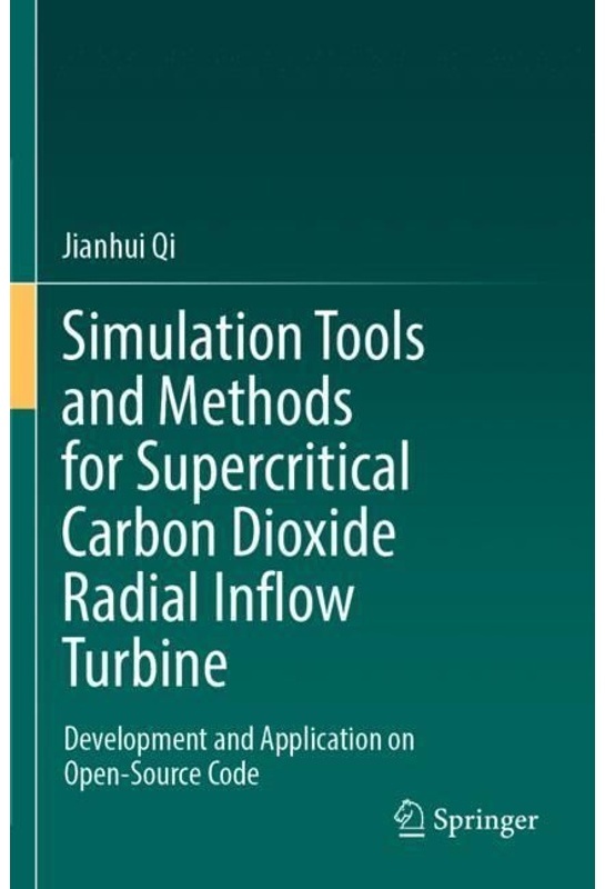 Simulation Tools And Methods For Supercritical Carbon Dioxide Radial Inflow Turbine - Jianhui Qi, Kartoniert (TB)