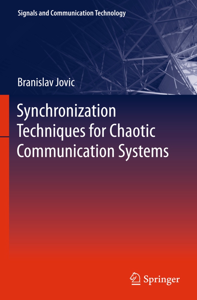 Synchronization Techniques For Chaotic Communication Systems - Branislav Jovic  Kartoniert (TB)