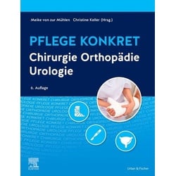 Pflege konkret Chirurgie Orthopädie Urologie