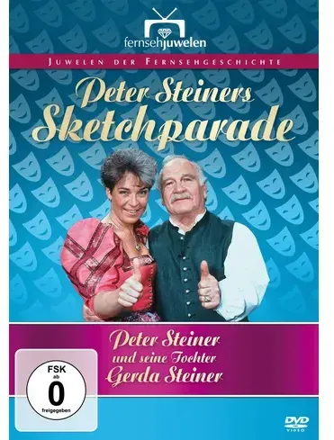 Peter Steiners Sketchparade - Die Spin-off-Serie zu Peter Steiners Theaterstadl (Fernsehjuwelen)