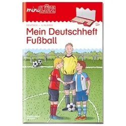 LÜK 244567 miniLÜK Mein Deutschheft Fußball 3. Klasse