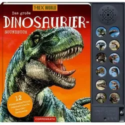 COPPENRATH 64777 Coppenrath Verlag Das große Dinosaurier-Soundbuch - T-Rex World