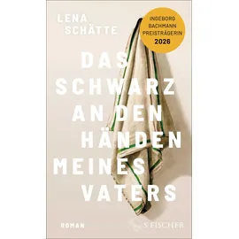 S. Fischer Verlag Das Schwarz an den Händen meines Vaters