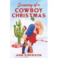 Ann einerson Dreaming of a Cowboy Christmas: