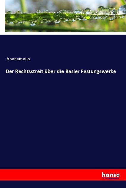 Der Rechtsstreit Über Die Basler Festungswerke - Anonymous  Kartoniert (TB)