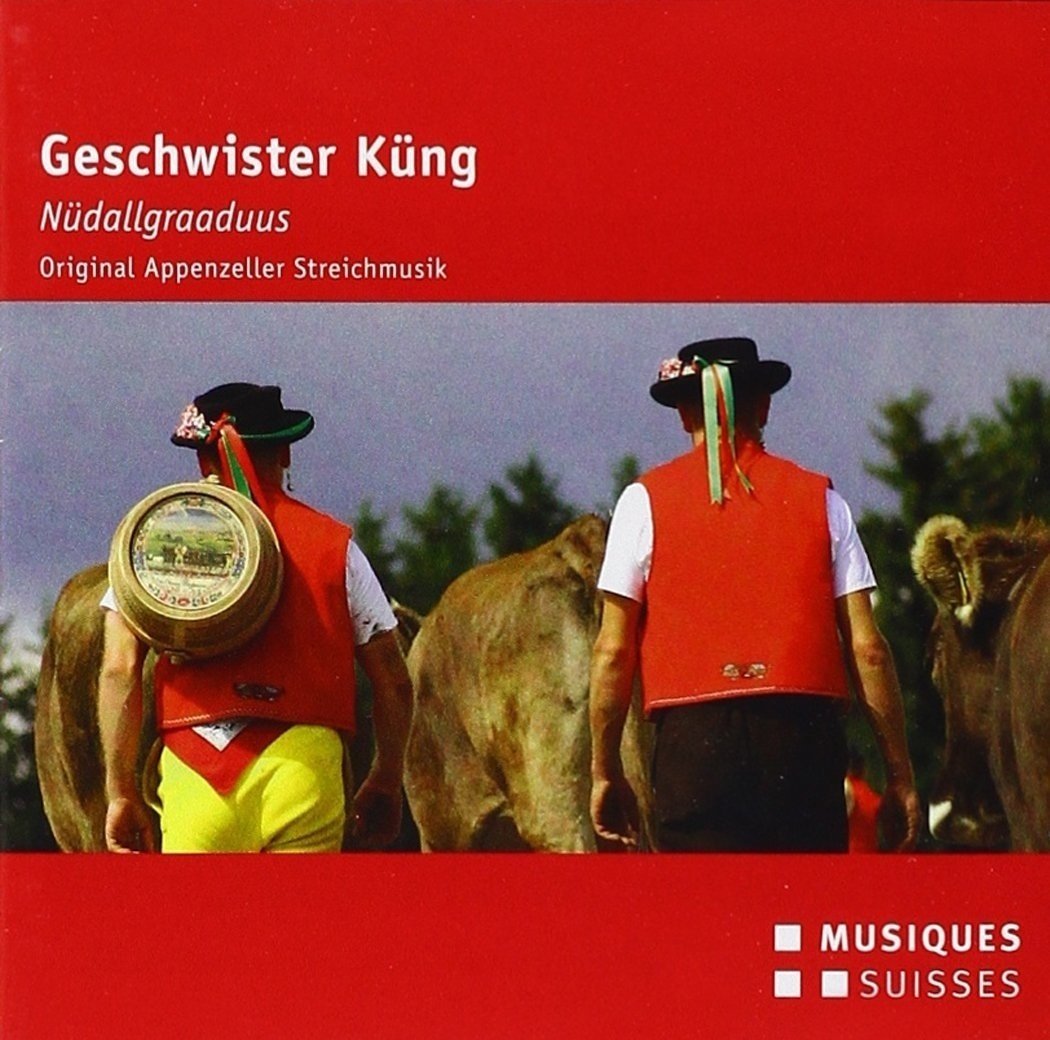 Geschwister Küng: Nüdallgraaduus - Geschwister Küng. (CD)