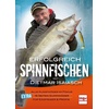 Erfolgreich Spinnfischen mit Dietmar Isaiasch: Buch von Dietmar Isaiasch