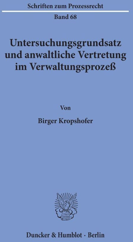 Untersuchungsgrundsatz Und Anwaltliche Vertretung Im Verwaltungsprozeß. - Birger Kropshofer  Kartoniert (TB)