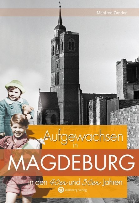 Aufgewachsen In / Aufgewachsen In Magdeburg In Den 40Er Und 50Er Jahren - Manfred Zander  Gebunden