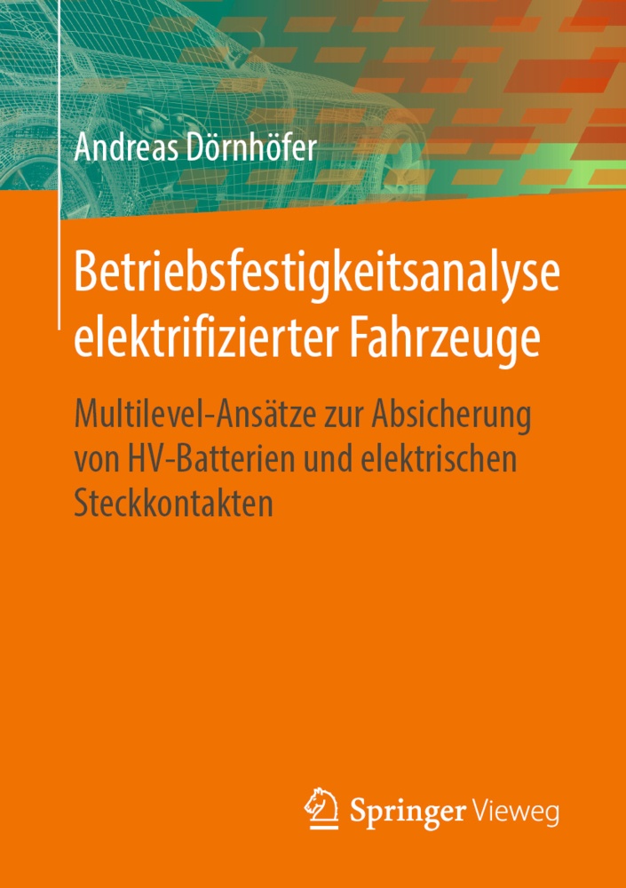 Betriebsfestigkeitsanalyse Elektrifizierter Fahrzeuge - Andreas Dörnhöfer  Kartoniert (TB)