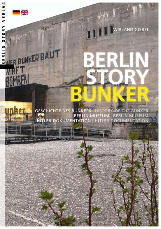 Berlin Story Bunker - Wieland Giebel, Kartoniert (TB)