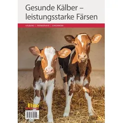 Gesunde Kälber - leistungsstarke Färsen