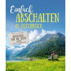 Einfach abschalten in Österreich