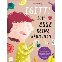 Igitt – Ich esse keine Bäumchen