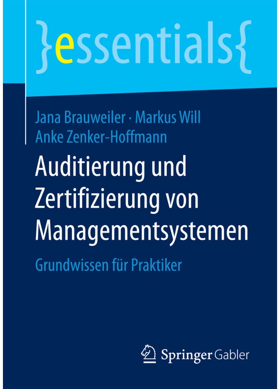 Auditierung Und Zertifizierung Von Managementsystemen - Jana Brauweiler, Markus Will, Anke Zenker-Hoffmann, Kartoniert (TB)