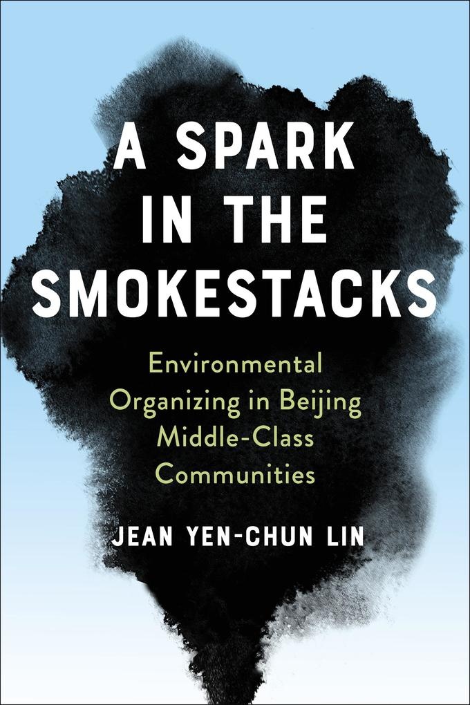 A Spark in the Smokestacks: eBook von Jean Yen-chun Lin