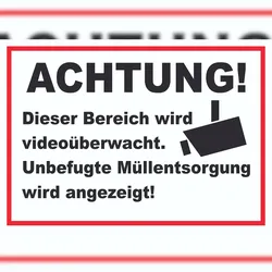 Achtung Videoüberwachung Unbefugte Müllentsorgung wird angezeigt Schild