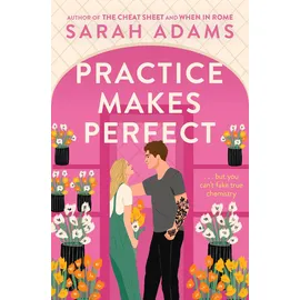 Headline Eternal Practice Makes Perfect: The new friends-to-lovers rom-com from the author of the TikTok sensation, THE CHEAT SHEET! (When in Rome, 2)