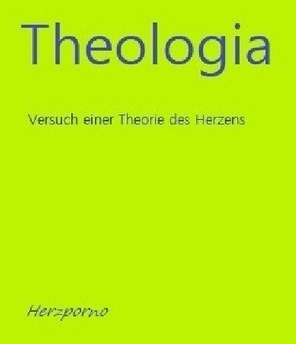 Theologia - Herz Porno  Kartoniert (TB)