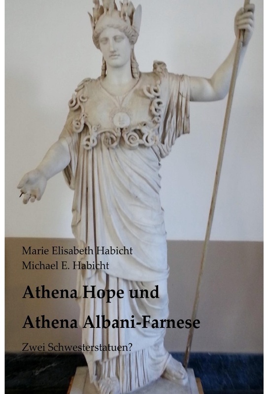 Athena Hope Und Athena Albani-Farnese - Michael E. Habicht, Kartoniert (TB)