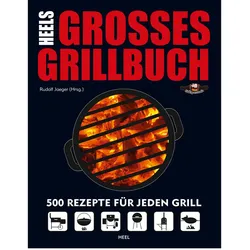 Heels Großes Grillbuch - 500 Rezepte - Rudolf Jäger - Heel Verlag