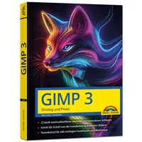 Markt + Technik GIMP 3 - Einstieg und Praxis