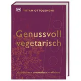 DK Genussvoll vegetarisch: mediterran - orientalisch - raffiniert. 125 Gemüse-Rezepte von Yotam Ottolenghi