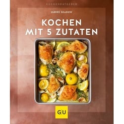 Kochen mit 5 Zutaten