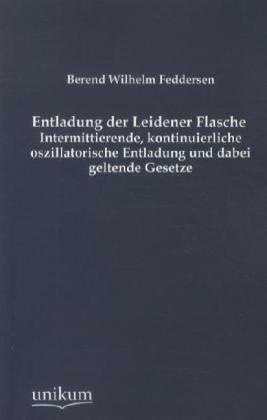 Entladung Der Leidener Flasche - Berend W. Feddersen  Kartoniert (TB)
