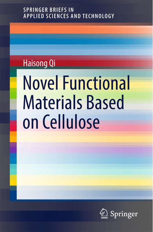 Novel Functional Materials Based On Cellulose - Haisong Qi, Kartoniert (TB)