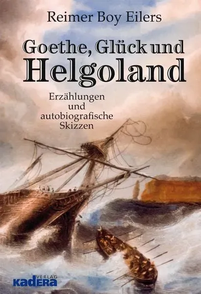 Preisvergleich Produktbild Goethe, Glück und Helgoland