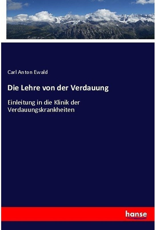 Die Lehre Von Der Verdauung - Carl Anton Ewald, Kartoniert (TB)