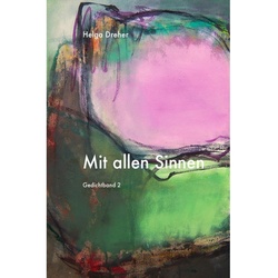 Mit Allen Sinnen - Helga Dreher, Kartoniert (TB)