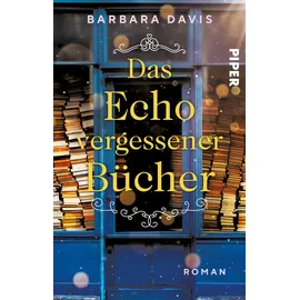 Piper Taschenbuch Das Echo vergessener Bücher