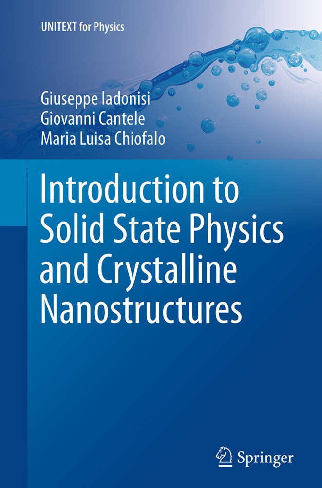 Introduction To Solid State Physics And Crystalline Nanostructures - Giuseppe Iadonisi  Giovanni Cantele  Maria Luisa Chiofalo  Kartoniert (TB)