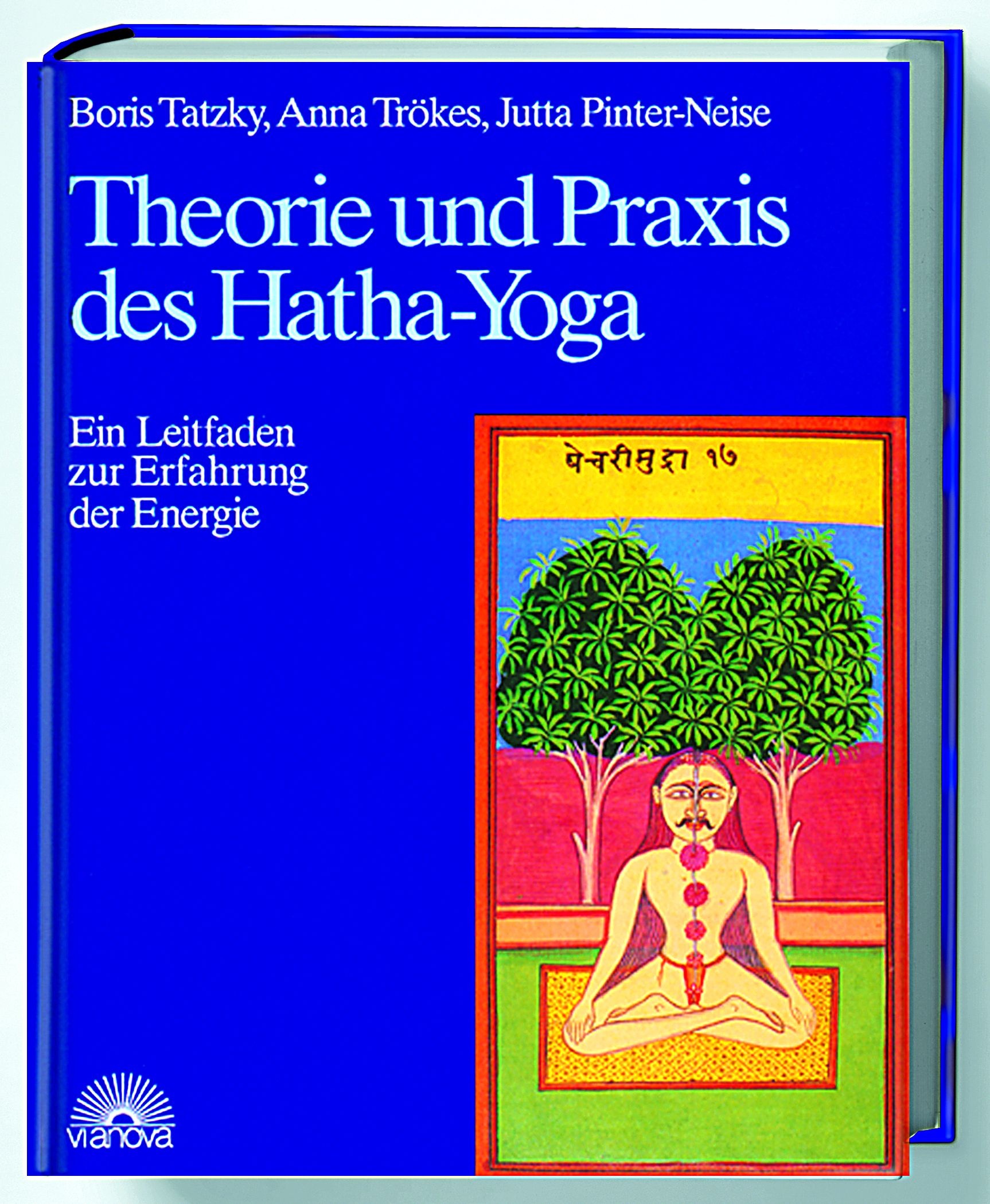 Theorie und Praxis des Hatha-Yoga Buch 1 St