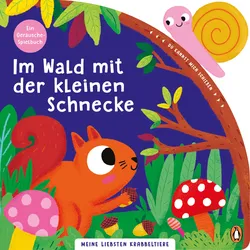 Meine liebsten Krabbeltiere - Im Wald mit der kleinen Schnecke Pappbilderbuch mit Schiebeelement und Geräusch