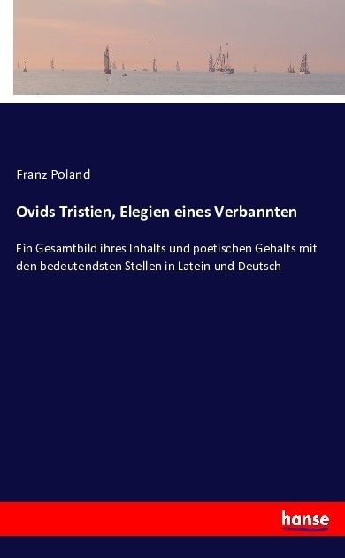 Ovids Tristien  Elegien Eines Verbannten - Franz Poland  Kartoniert (TB)