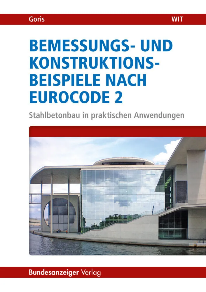 Bemessungs- Und Konstruktionsbeispiele Nach Eurocode 2 - Alfons Goris  Taschenbuch