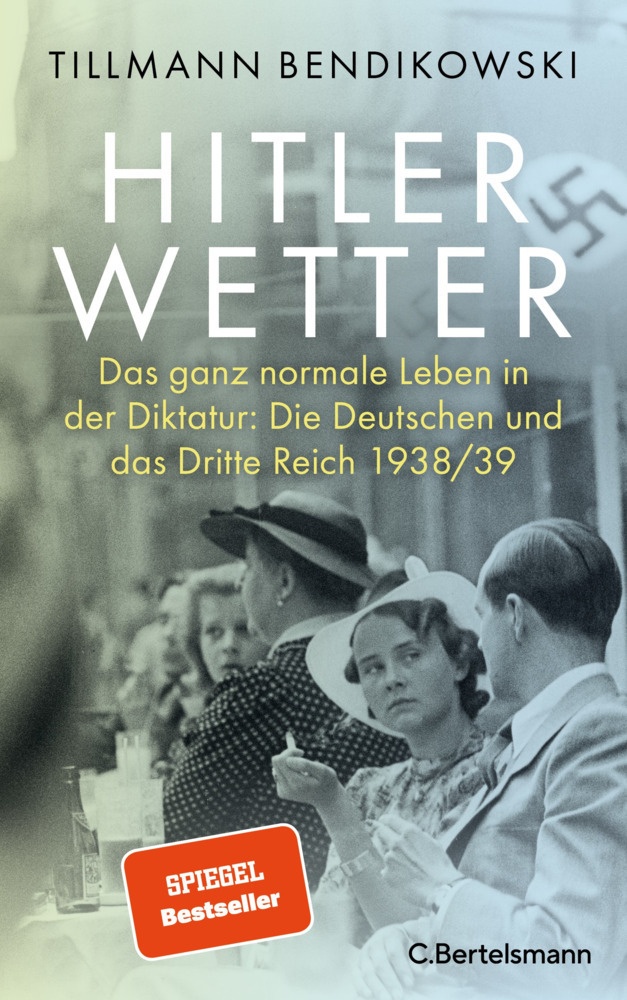 Hitlerwetter - Tillmann Bendikowski  Gebunden