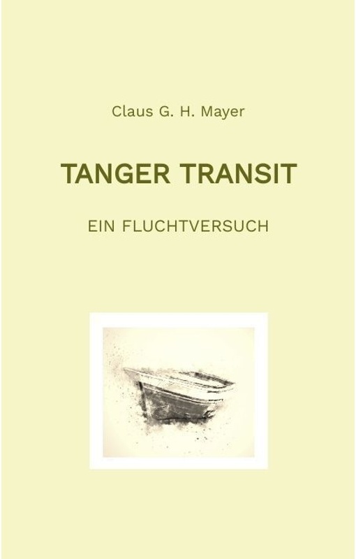 Tanger Transit - Claus G. H. Mayer, Kartoniert (TB)